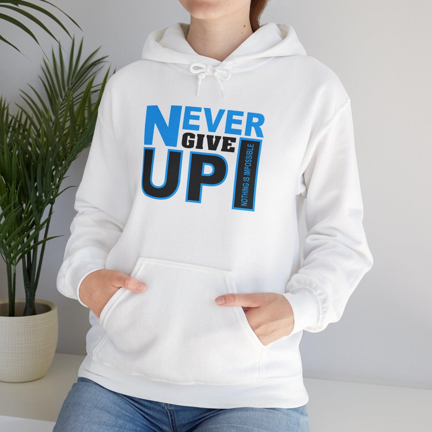 Motivational Hooded Sweatshirt - Never Give Up Quote