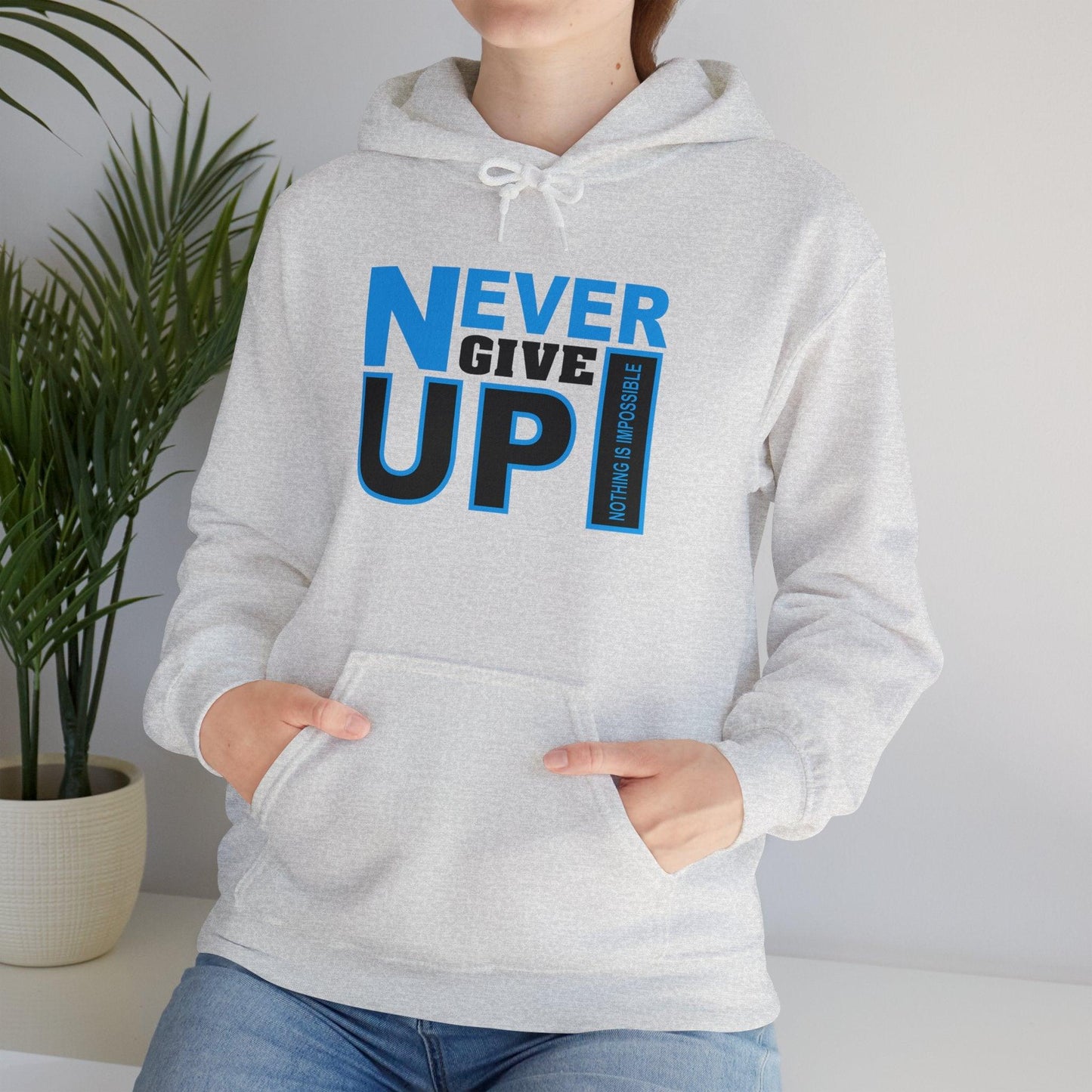 Motivational Hooded Sweatshirt - Never Give Up Quote