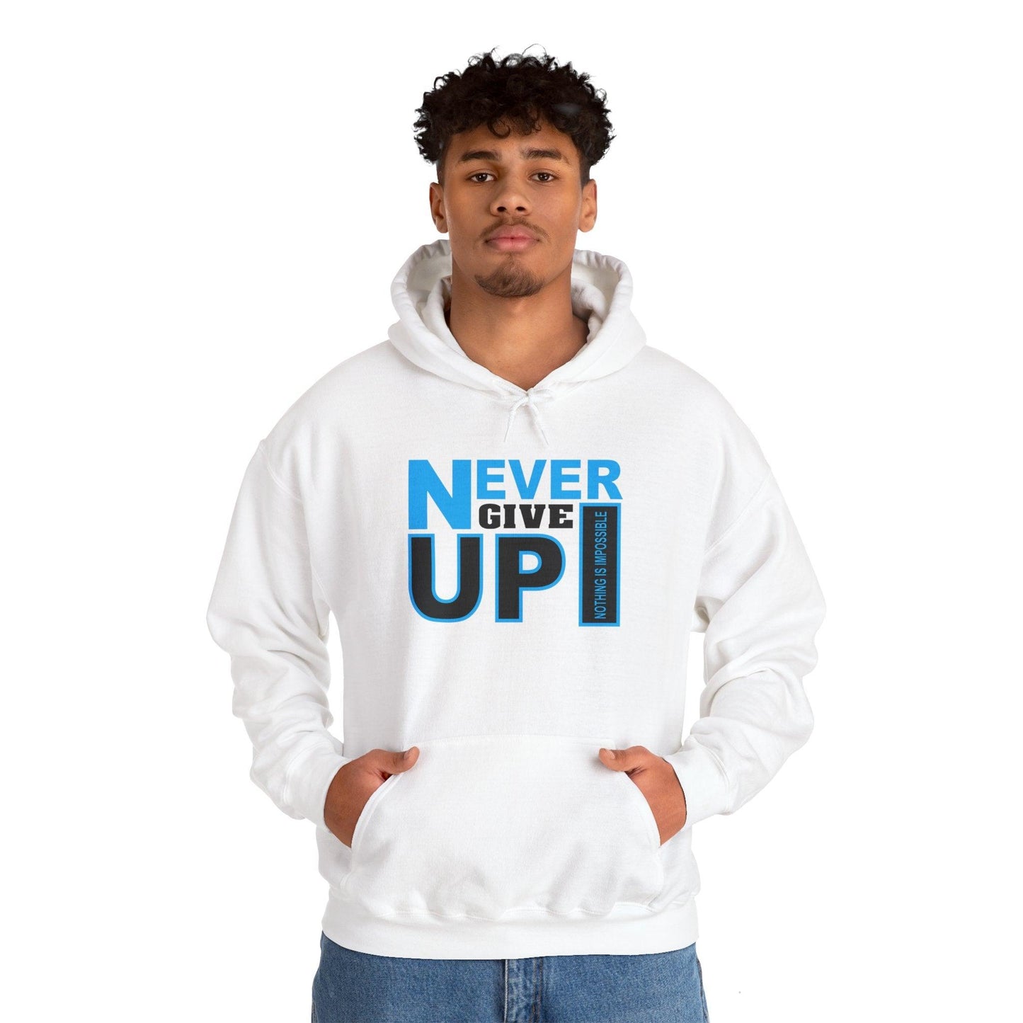 Motivational Hooded Sweatshirt - Never Give Up Quote