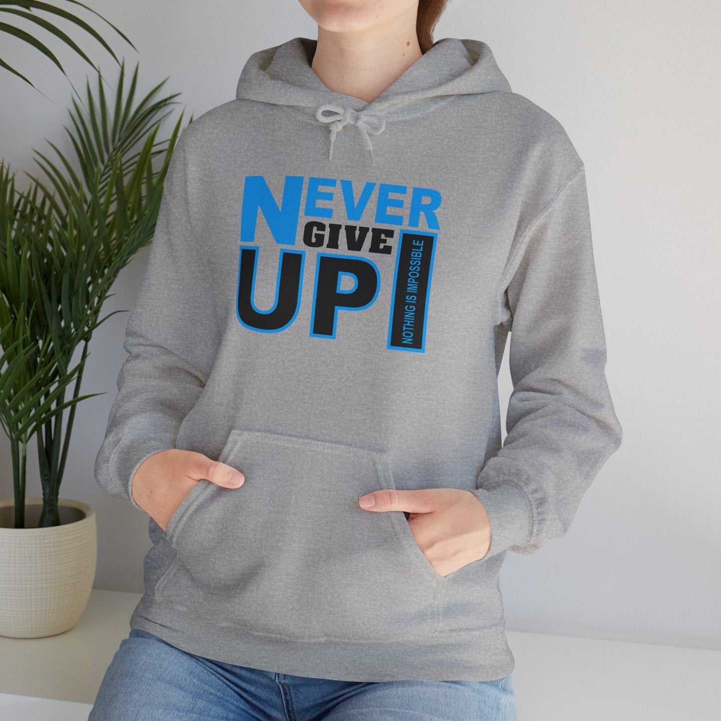 Motivational Hooded Sweatshirt - Never Give Up Quote