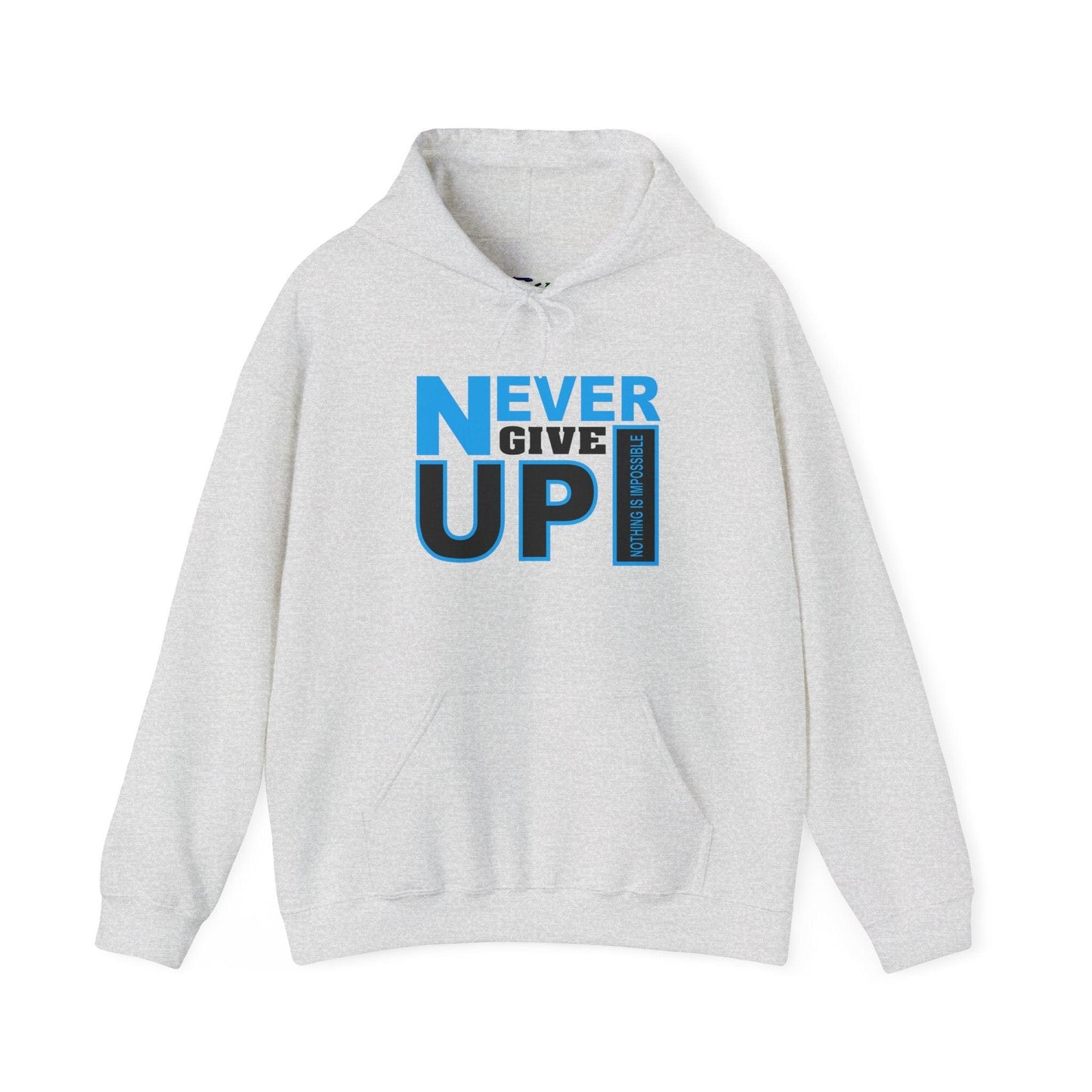 Motivational Hooded Sweatshirt - Never Give Up Quote